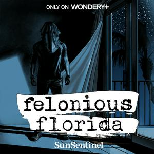 Listen to Felonious Florida in the App