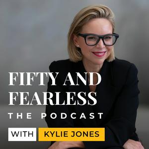 Fifty and Fearless with Kylie Jones