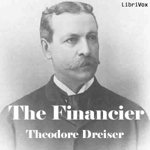 Financier, The by Theodore Dreiser (1871 - 1945)
