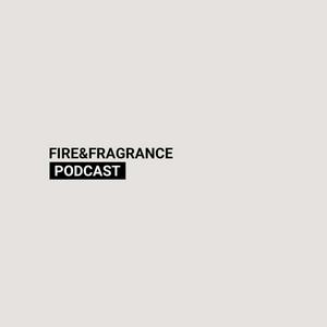 Listen to Fire & Fragrance Podcast in the App