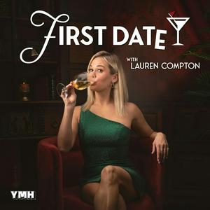 Listen to First Date with Lauren Compton in the App