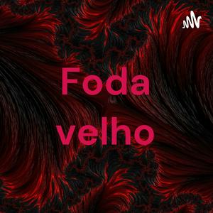 Foda velho
