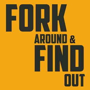 Listen to Fork Around And Find Out in the App