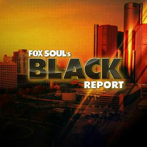 Fox Soul's Black Report
