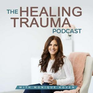 Listen to The Healing Trauma Podcast in the App