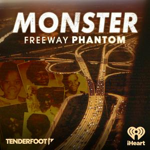 Listen to Monster: Freeway Phantom in the App