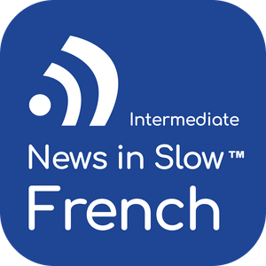 Listen to News in Slow French in the App