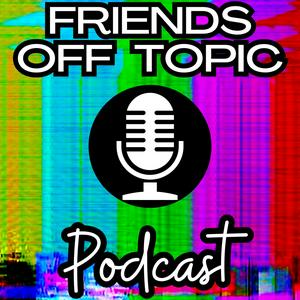 Friends Off Topic