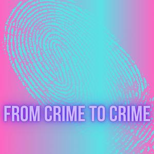 From Crime to Crime