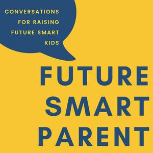 Listen to Future Smart Parent in the App