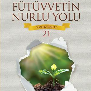 Listen to FÜTÜVVETİN NURLU YOLU KIRIK TESTİ – 21 in the App