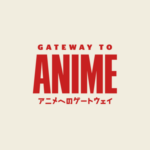 Listen to Gateway to Anime in the App