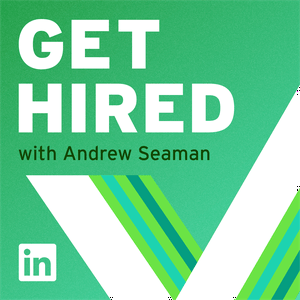 Listen to Get Hired with Andrew Seaman in the App