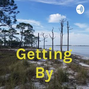 Getting By