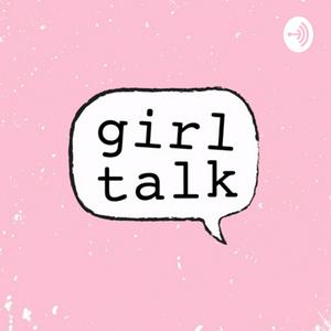 Girl talk