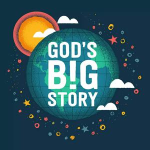 Listen to God's Big Story in the App