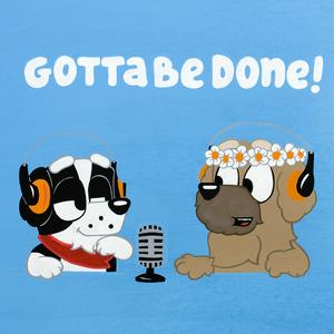 Listen to Gotta Be Done - A Bluey Podcast in the App