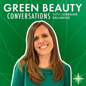 Listen to Green Beauty Conversations by Formula Botanica in the App