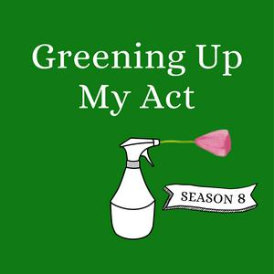 Greening Up My Act