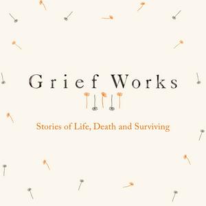 Listen to Grief Works in the App