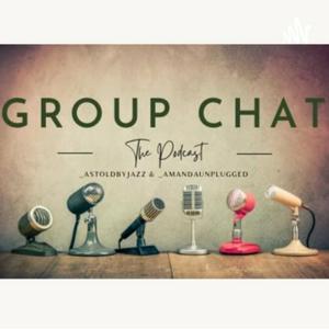 Group Chat Podcast