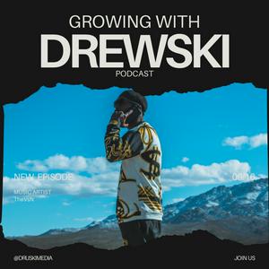 Growing with Drewski
