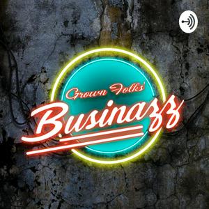 Grown Folks Businazz