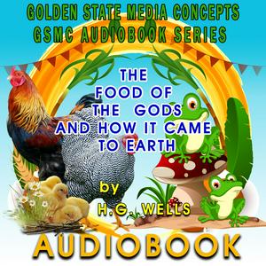 GSMC Audiobook Series: The Food of the Gods and How it Came to Earth by H.G. Wells