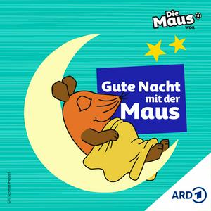 Listen to Gute Nacht mit der Maus in the App