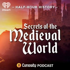 Listen to Half-Hour History: Secrets of the Medieval World in the App