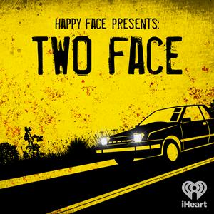 Listen to Happy Face Presents: Two Face in the App