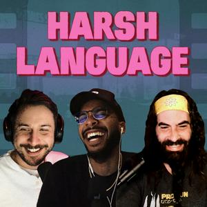 Harsh Language Podcast