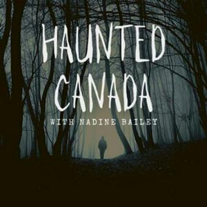 Listen to Haunted Canada: Ghost stories and the unexplained in the App