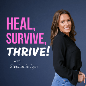 Listen to Heal, Survive & Thrive! in the App