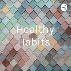Healthy Habits