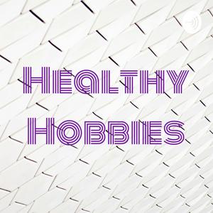 Healthy Hobbies