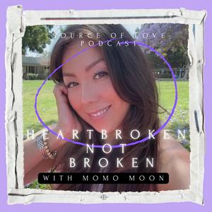 Heartbroken, Not Broken: Love, Relationships, Breakups and Healing