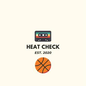 Heat Check Podcast