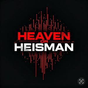 Listen to Heaven or Heisman in the App