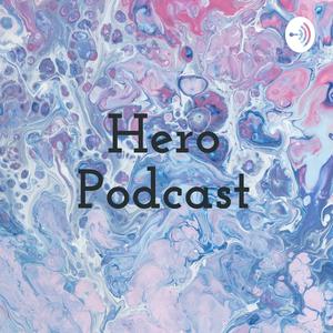 Hero Podcast