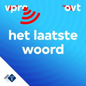 Listen to Het Laatste Woord in the App