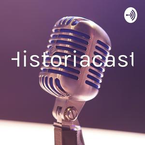 Historiacast