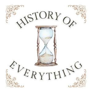 Listen to History of Everything in the App