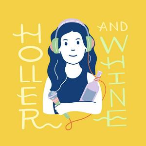 Holler & Whine