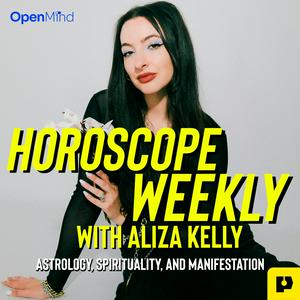 Horoscope Weekly with Aliza Kelly