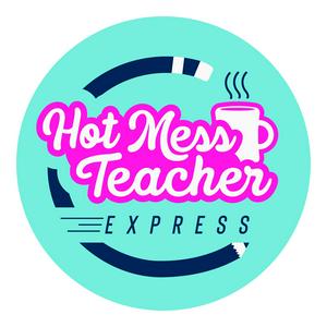 Listen to Hot Mess Teacher Express Podcast in the App