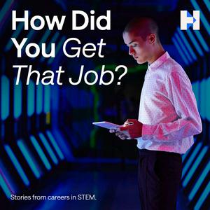 How Did You Get That Job?