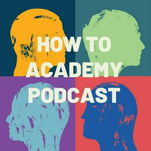 Listen to How To Academy Podcast in the App