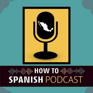How to Spanish Podcast
