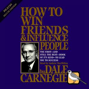 How to Win Friends and Influence People [Deluxe Edition]